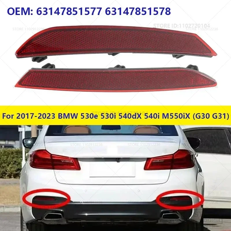 For 2017-2023 BMW 530e 530eX 530i 530iX 540dX 540i 540iX M550iX (G30 G31) Rear Bumper Reflector Light 63147851577 63147851578