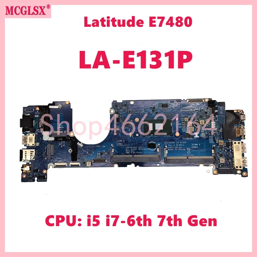 CAZ20 LA-E131P With i5 i7-6th 7th Gen CPU Notebook Mainboard For Dell Latitude 7480 E7480 Laptop Motherboard Fully Tested OK