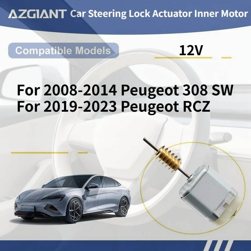 

For 2008-2014 Peugeot 308 SW/RCZ 2019-2023 AZGIANT Car Steering Lock Actuator Inner Motor DC 12V Accessories brand new parts