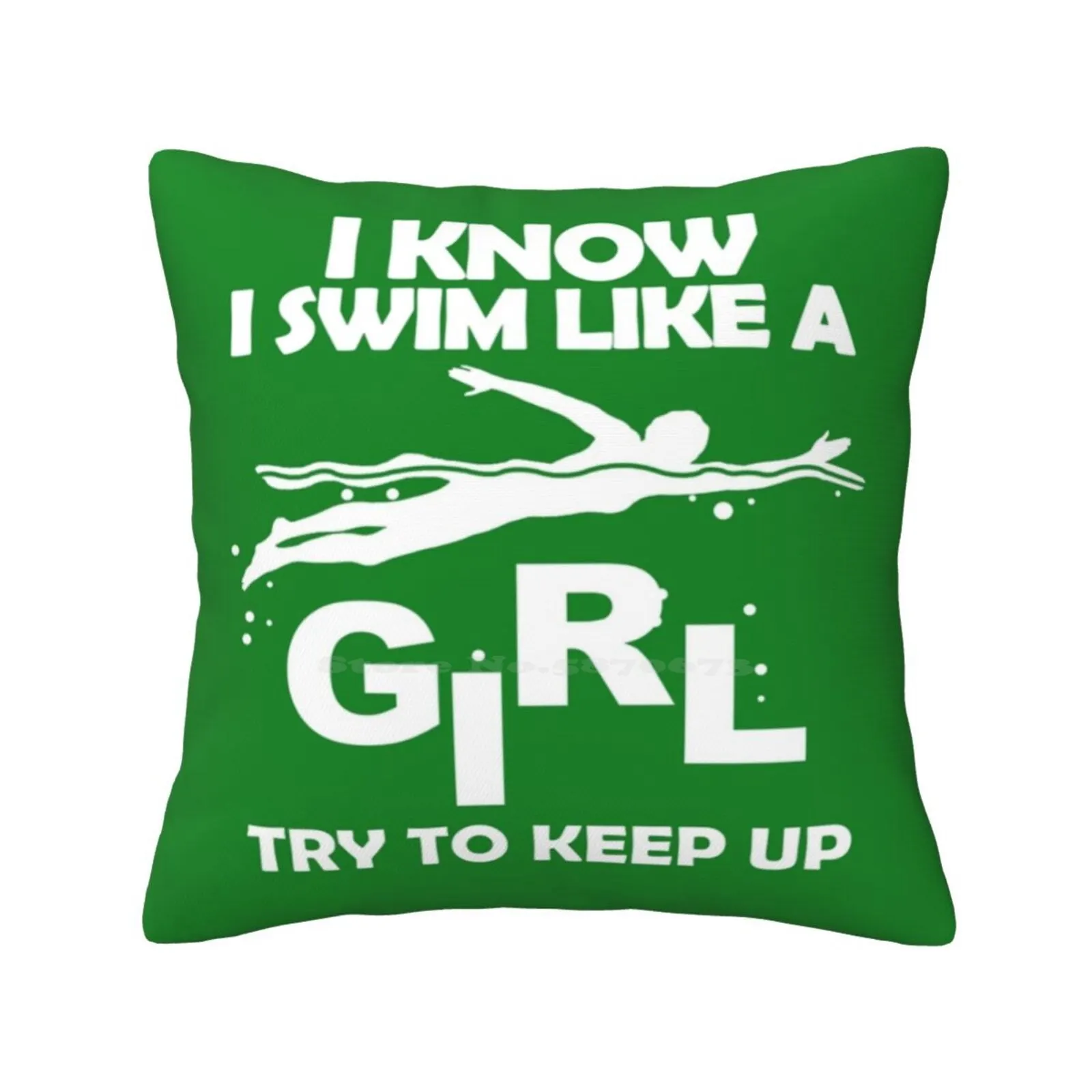 I Know I Swim Like A Girl Try To Keep Up Bedroom Office Hug Pillowcase Swimming Quotes Swimming Uk Swimming Sayings Swimming