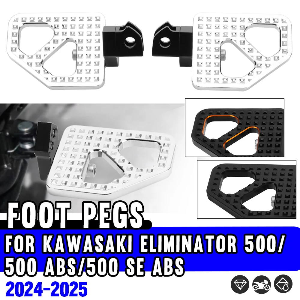 

For KAWASAKI ELIMINATOR 500 2024-2025 Eliminator 500SE ABS Driver Front Foot Pegs Rider Footpegs Footrest Motorcycle Accessories