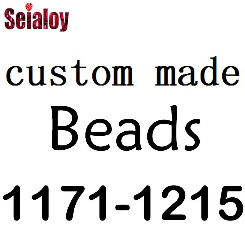 

Seialoy 10 шт./лот индивидуальные бусины AD1171-1215, пожалуйста, свяжитесь со службой поддержки клиентов, чтобы отправить фотографии