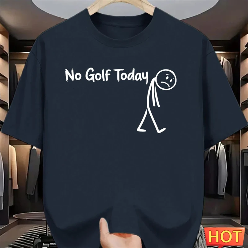

Простые футболки с буквами «Нет гольф сегодня» для мужчин, летние забавные футболки с короткими рукавами и 3D принтом, свободные дышащие футболки с круглым вырезом, топы