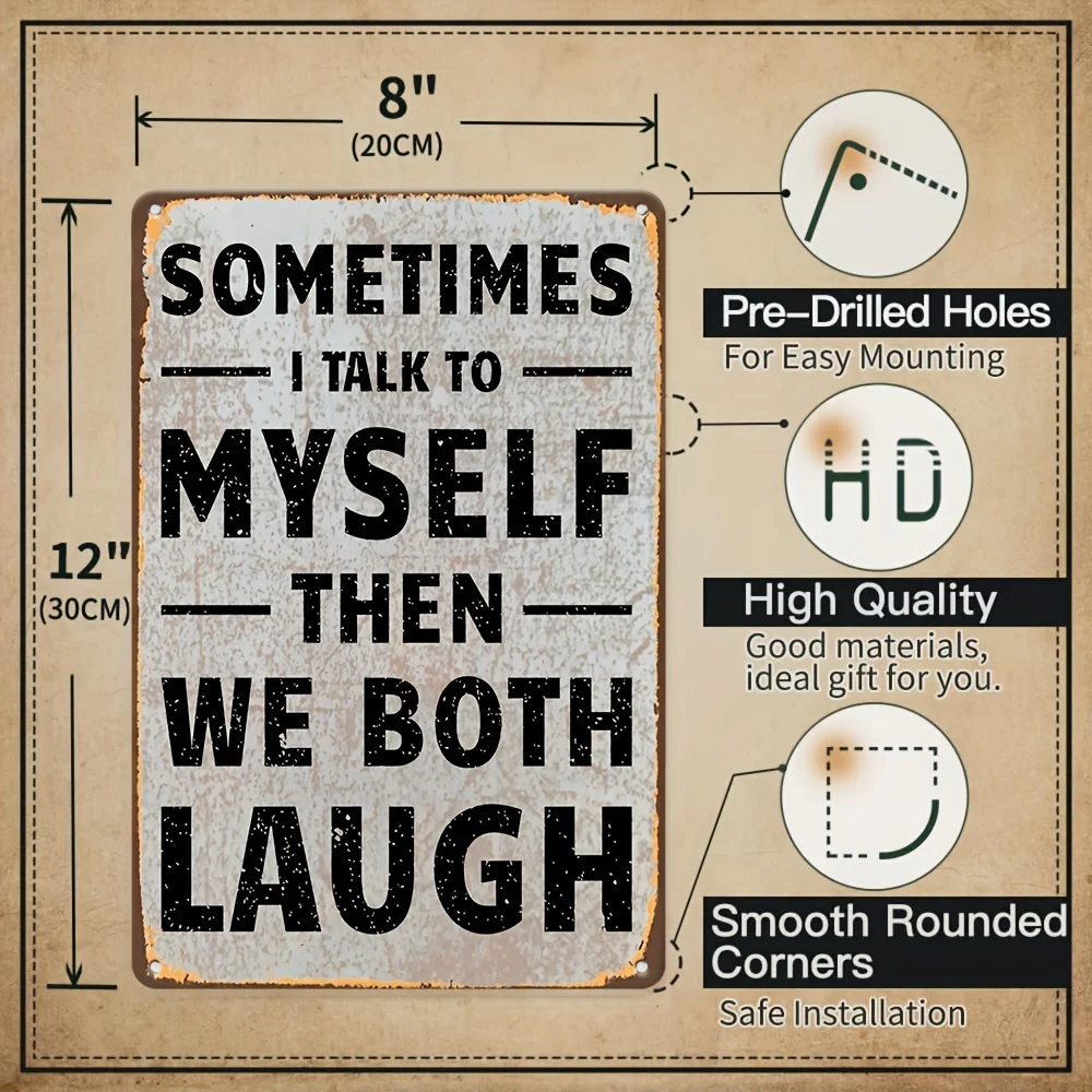2D Flat - 2D 1pc, Retro Humorous Metal Tin Signage - Sometimes I Talk to Myself And Then We All Laugh (12 