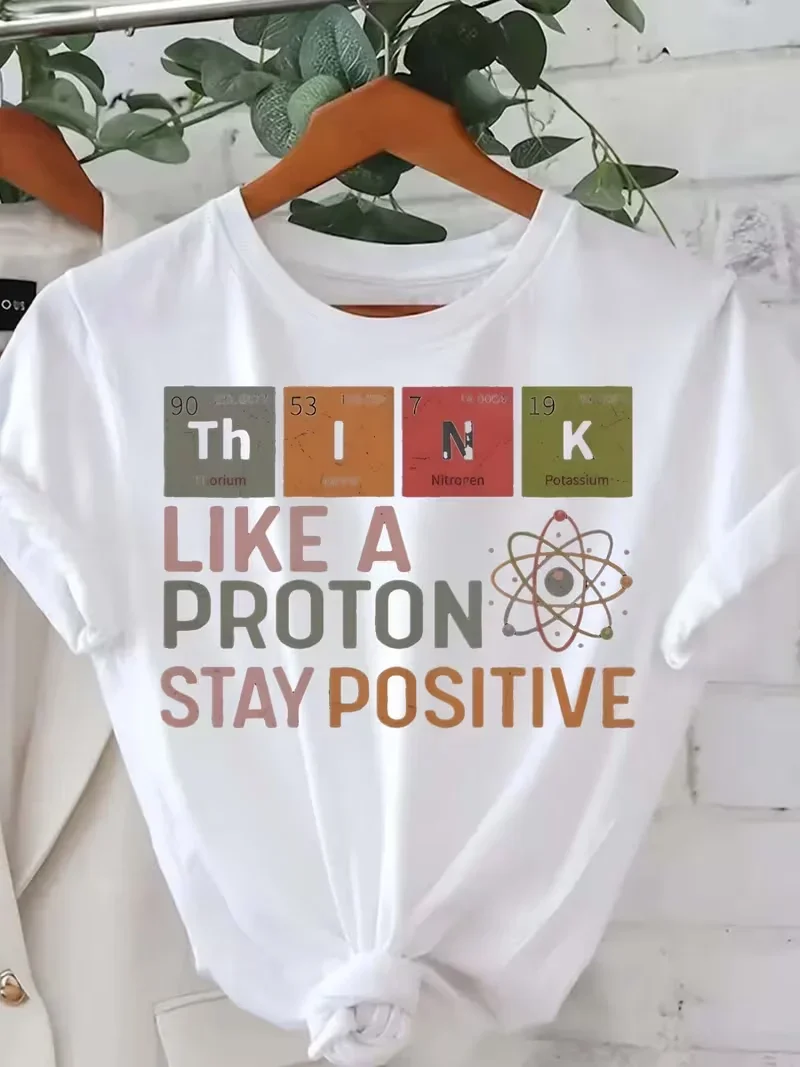 Women's Think Like A Proton Stay Positive Graphic T-Shirt,Funny Science Periodic Table Print Crew Neck Tee,Casual Geek Nerd Gift