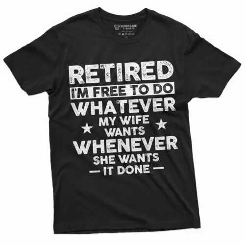 Men's funny retirement T-shirt Gift for husband retired hubby funny gift