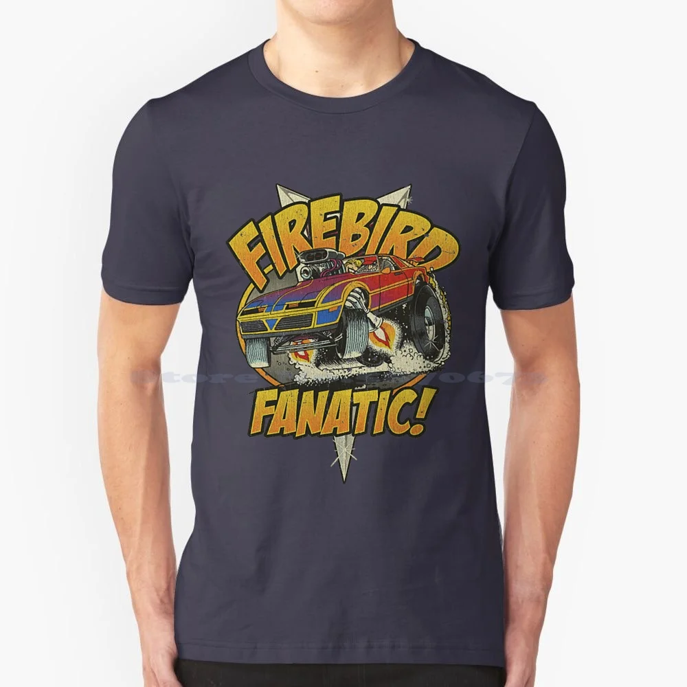 Firebird Fanatic 1982 T Shirt 100% Cotton Tee Trans Am 1980s Classic Car Drag Racing Dragster Fanatic Firebird Hot Rod Muscle