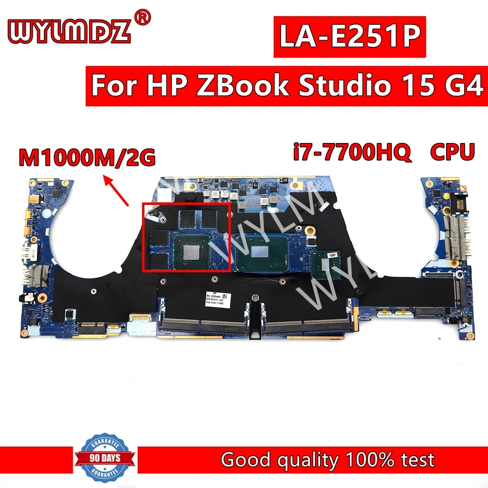 LA-E251P Mainboard For HP ZBook Studio 15 G4 Laptop Motherboard  With i7-7700HQ CPU M1000M-V2G GPU 100% Tested OK