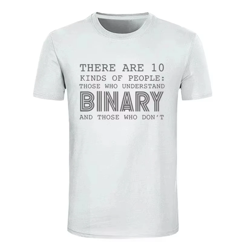 Binary Joke T-shirt There Are 10 Kinds of People Tee Programmer Humor Shirt Geek Culture Gift Funny Coding Cotton Top