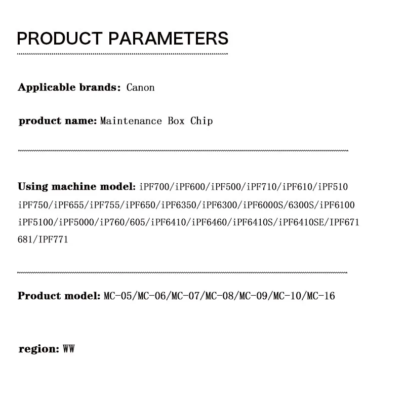 MC-05/MC-06/MC-07/MC-08/MC-09/MC-10/MC-16 Maintenance Box Chip forCanon iPF700/iPF600/iPF500/iPF710/iPF610/iPF510/iPF750/iPF655