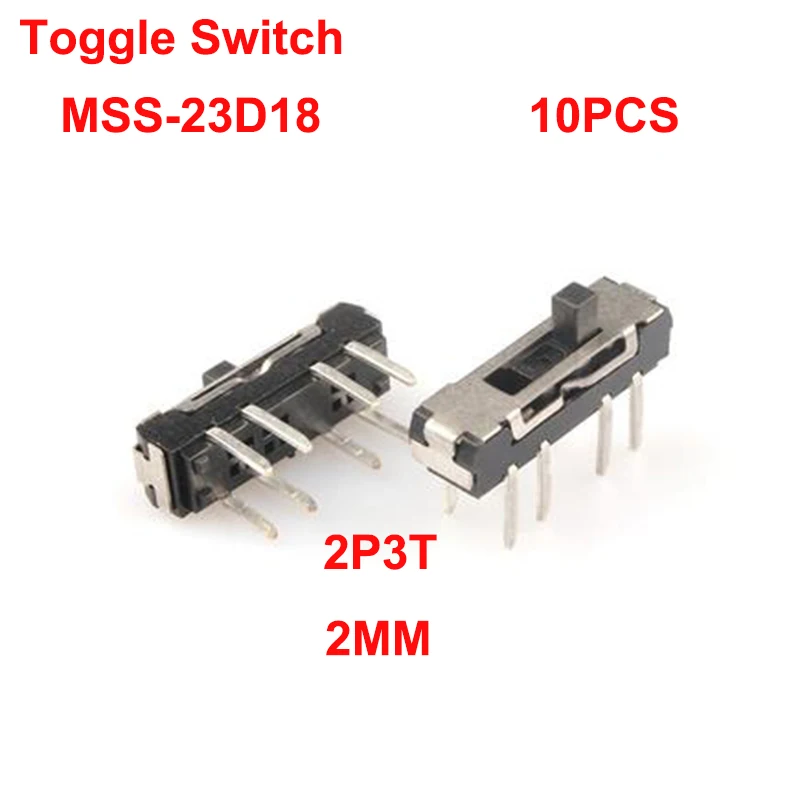 10PCS MSS-23D18 Toggle Switch 2P3T Power Switches Slide Switch Handle High 2mm 3 Gears For DIY Electronic Accessories