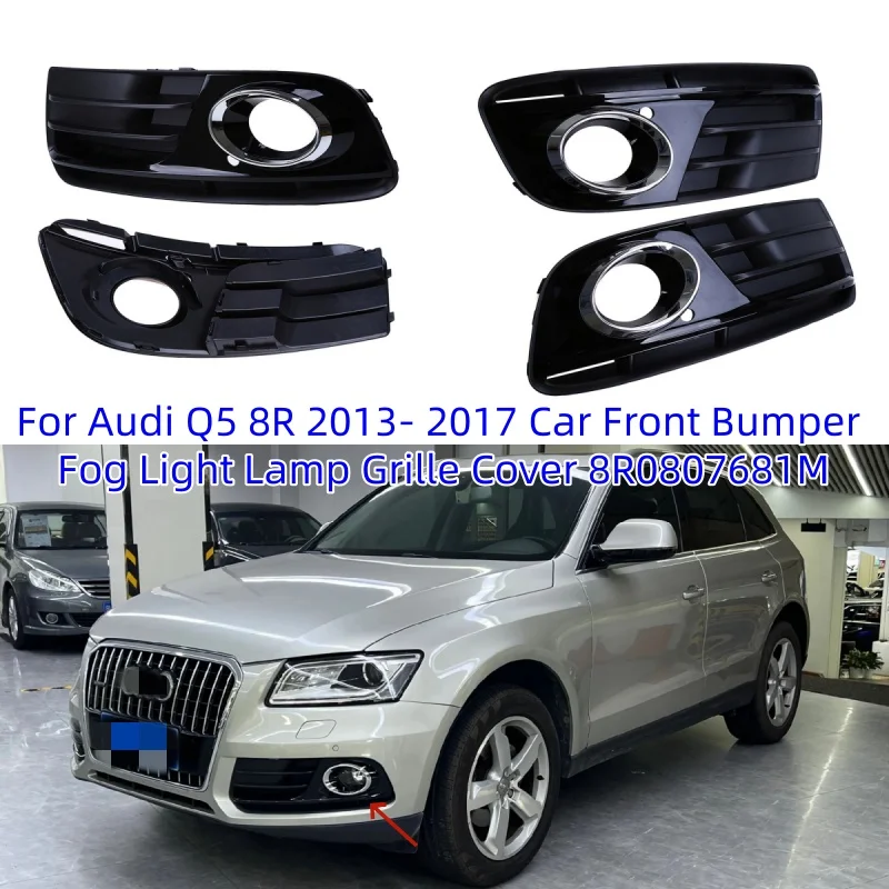

For Audi Q5 8R 2013- 2017 Car Front Bumper Fog Light Lamp Grille Cover Frame Trim Hood Cap Lid 8R0807681M
