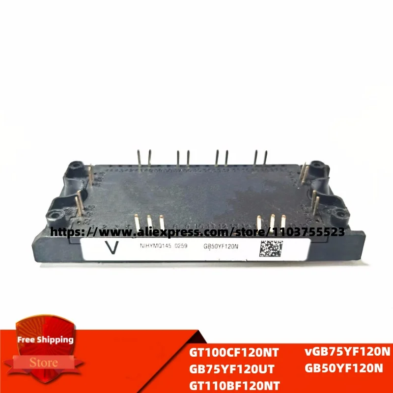 

GB50YF120N, GB75YF120N, GB75YF120UT, GT110BF120NT, GT100CF120NT module, new original