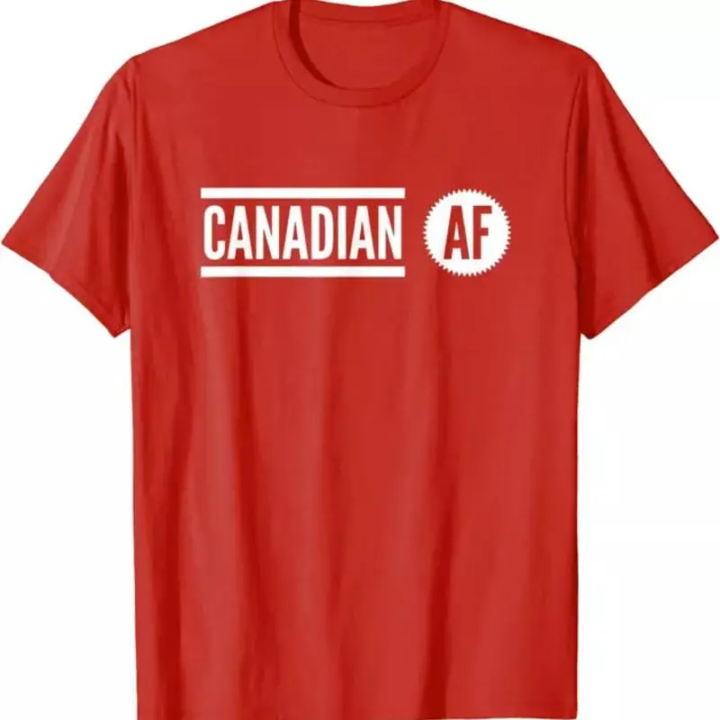 

Canadian AF Fun Canadians And Canada Day T Shirt