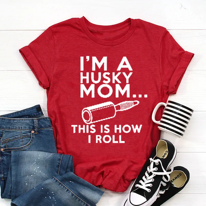 

Dog Mom T Shirt I'm A Husky MaMa This Is How I Roll Shirt Mothers Day T-Shirt Husky Mama Gift y2k aesthetic