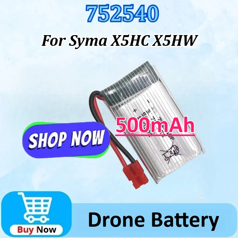 

752540 25C 3.7V 500mAh Lipo Drone Battery for RC Camera Drone Accessories for Syma X5HC X5HW RC Quadcopter Spare Parts Battery