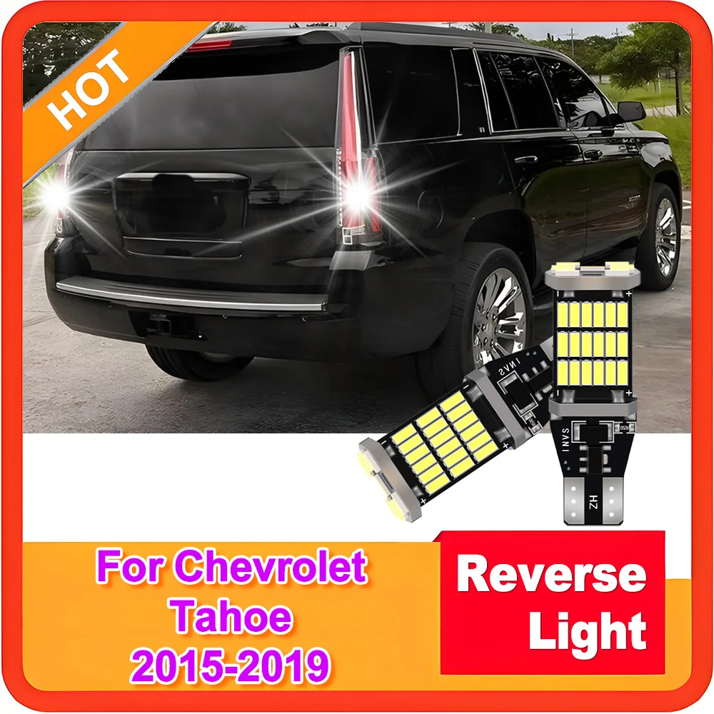 

2PCS W16W T15 921 Car LED Reverse Light 6000K Plug and Play Fit For Chevrolet Tahoe 2015 2016 2017 2018 2019 Back Up Lamp