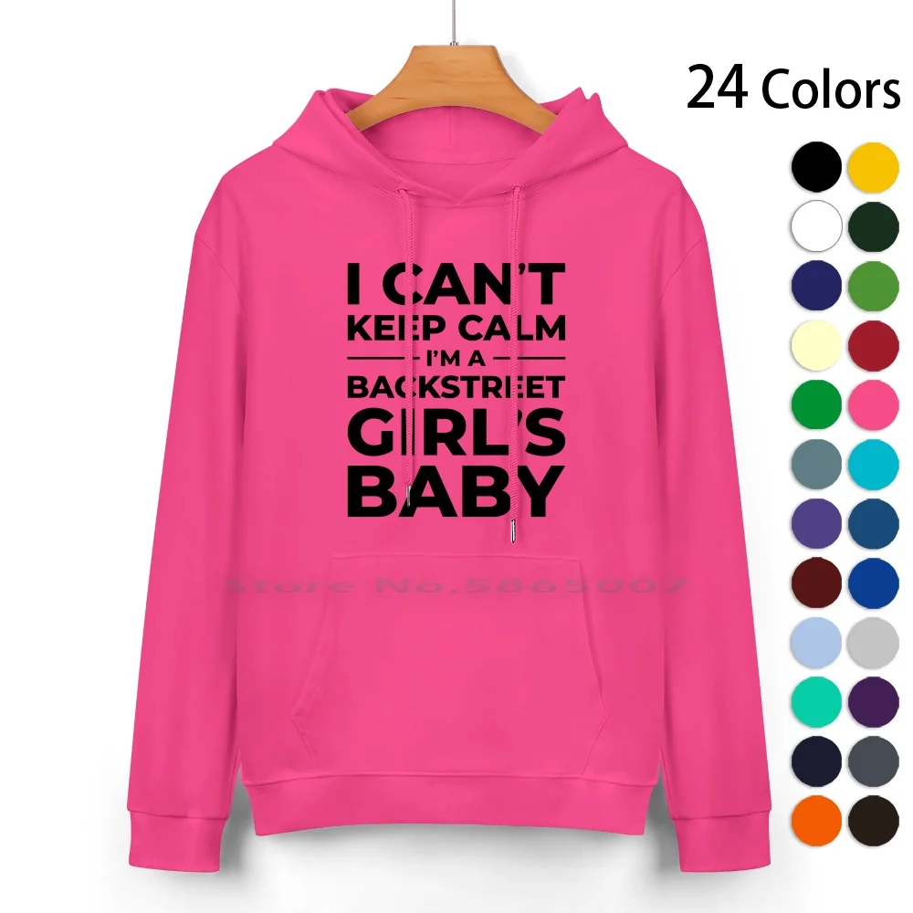 I Can’t Keep Calm | I’m A Backstreet Girl's Baby Pure Cotton Hoodie Sweater 24 Colors Bsb Backstreet Boys Nick Carter Carter