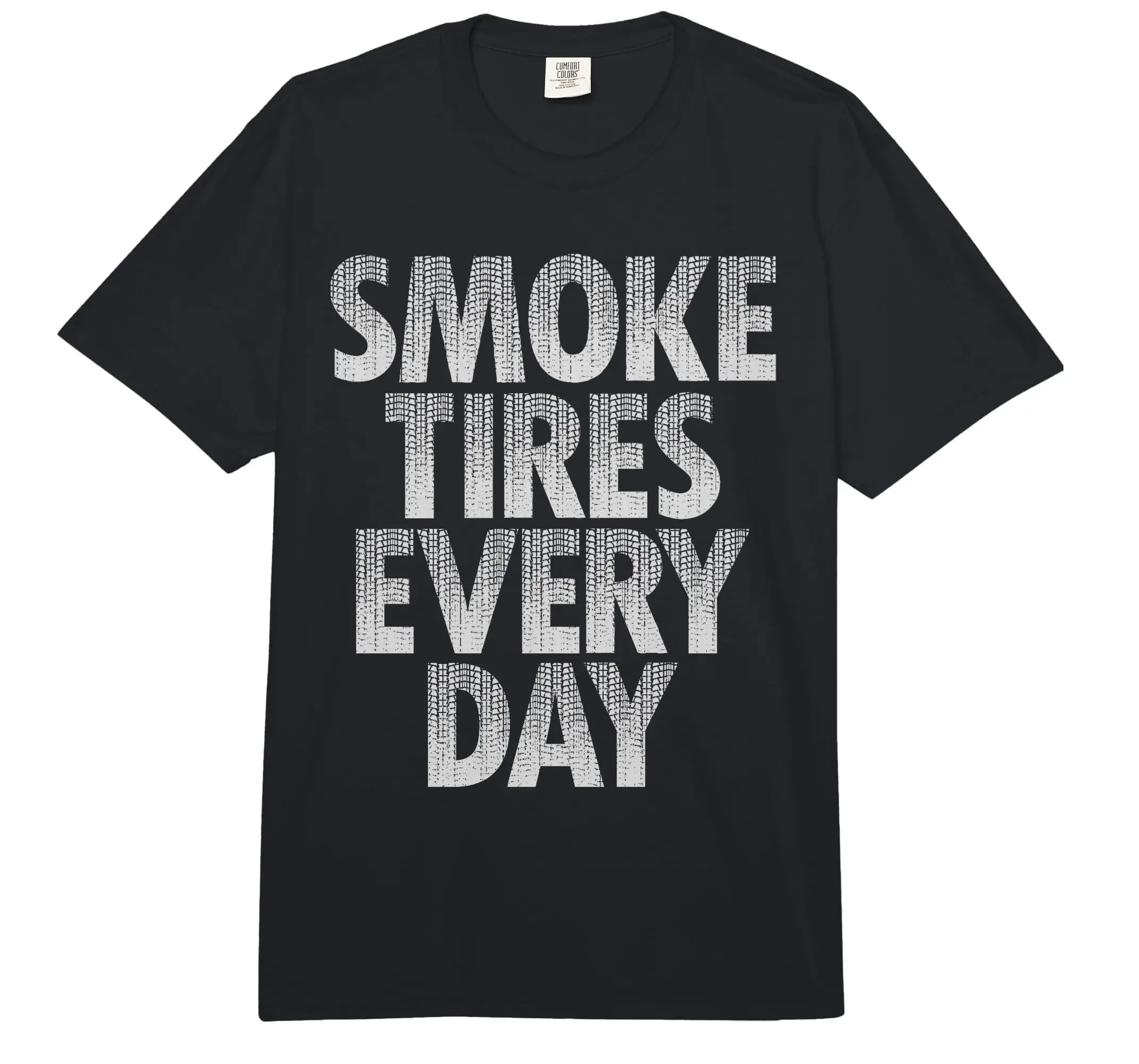 Smoke Tires Every Day - Drift Car Lover Racing Auto Mechanic Comfort Colors Adult Heavyweight T-Shirt
