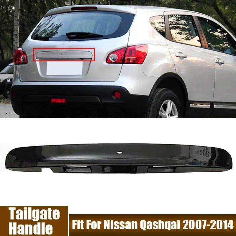 

Car Accessories Rear Tail Gate Boot Lid Handle 5 Holes Automobile Trunk Door Trim Tailgate Handle Fit For Qashqai 2007-2014