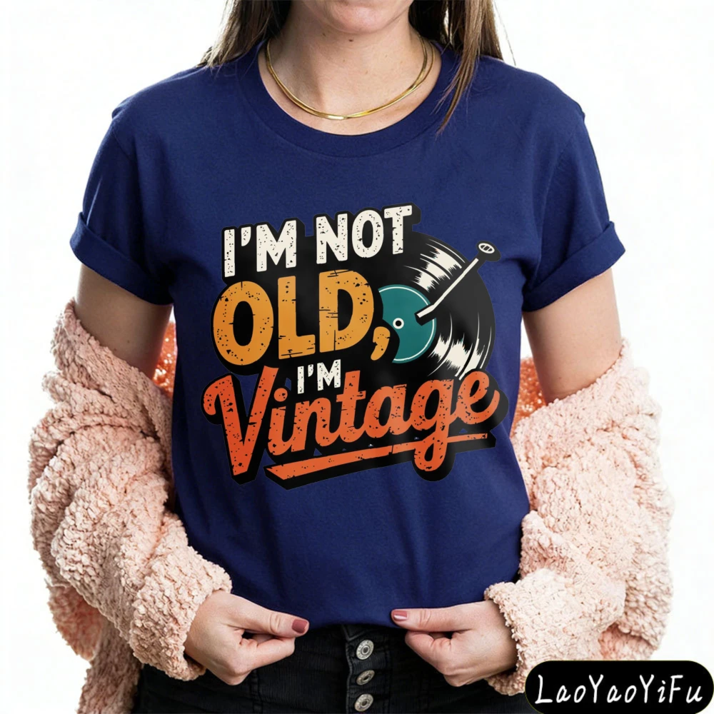 I'm Not Old I'm Vintage Funny Tshirt Vinyl Record Design Printed T-shirt Men Women Daily Life Casual Cotton Tee Nostalgic Style