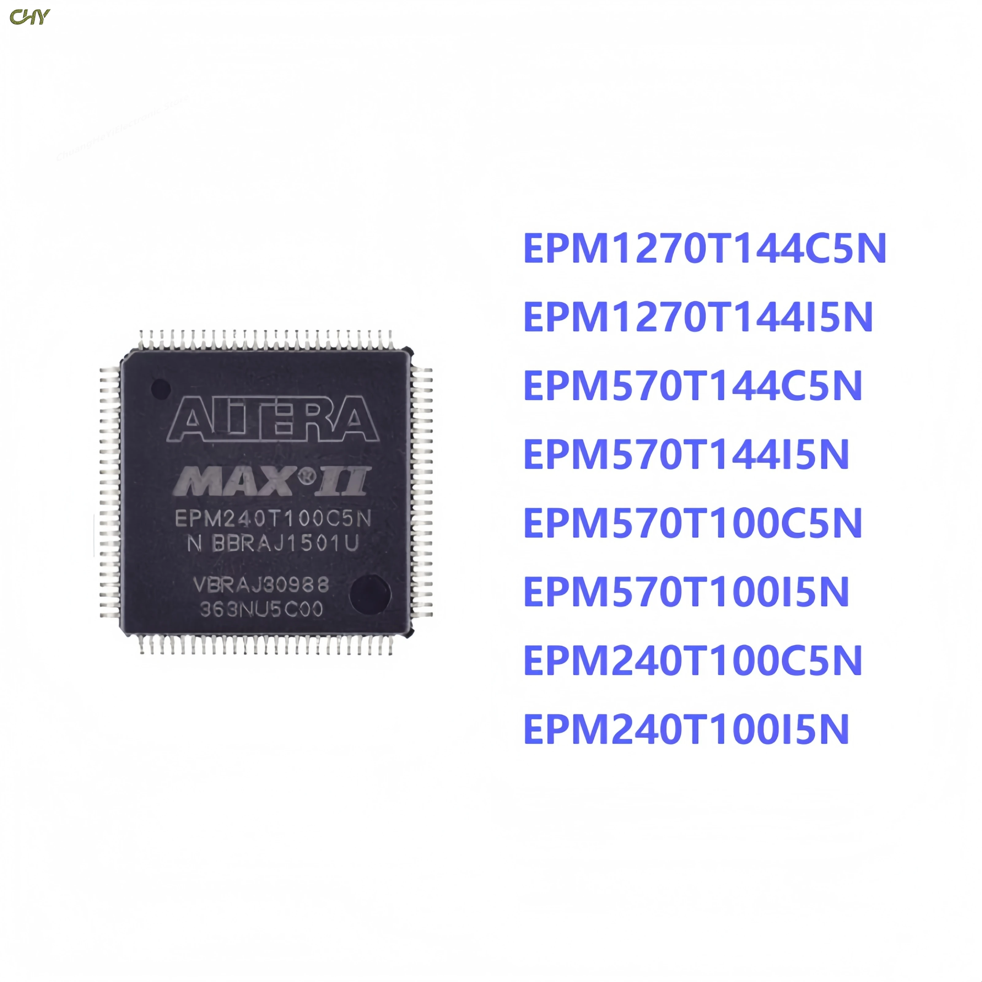 EPM240T100I5N EPM240T100C5N EPM570T100I5N EPM570T100C5N EPM570T144I5N EPM570T144C5N EPM1270T144I5N EPM1270T144C5N EPM IC Chip