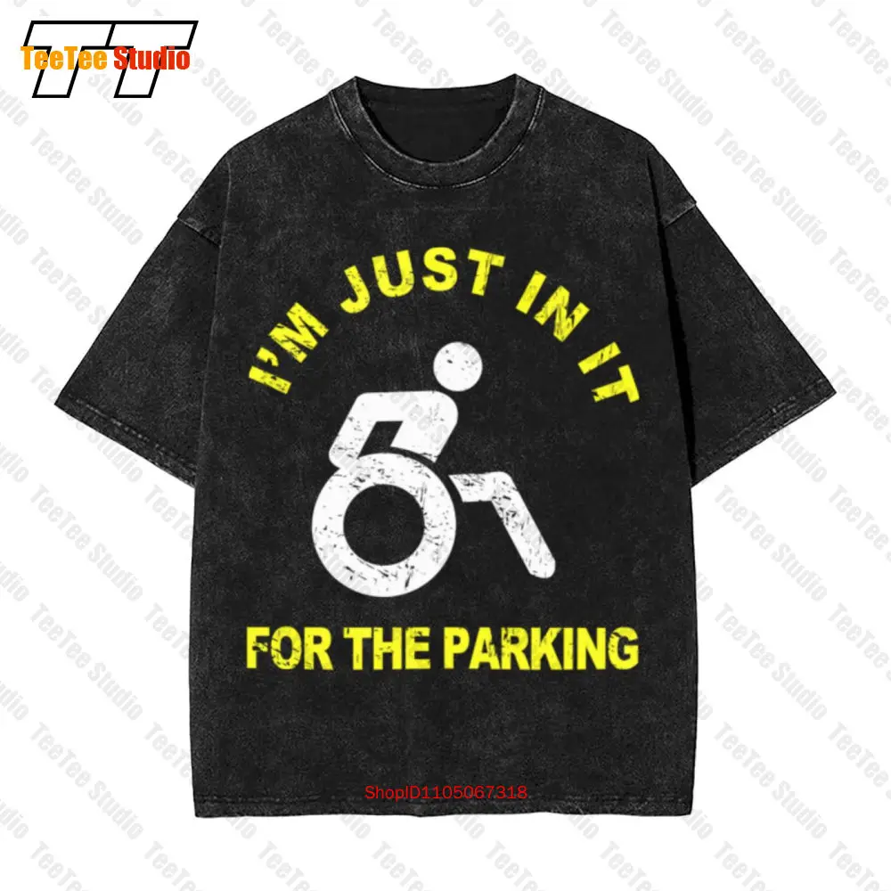 

Im Just In It For The Parking Handicap Wheelchair Vintage Oversized T-Shirt LTU9