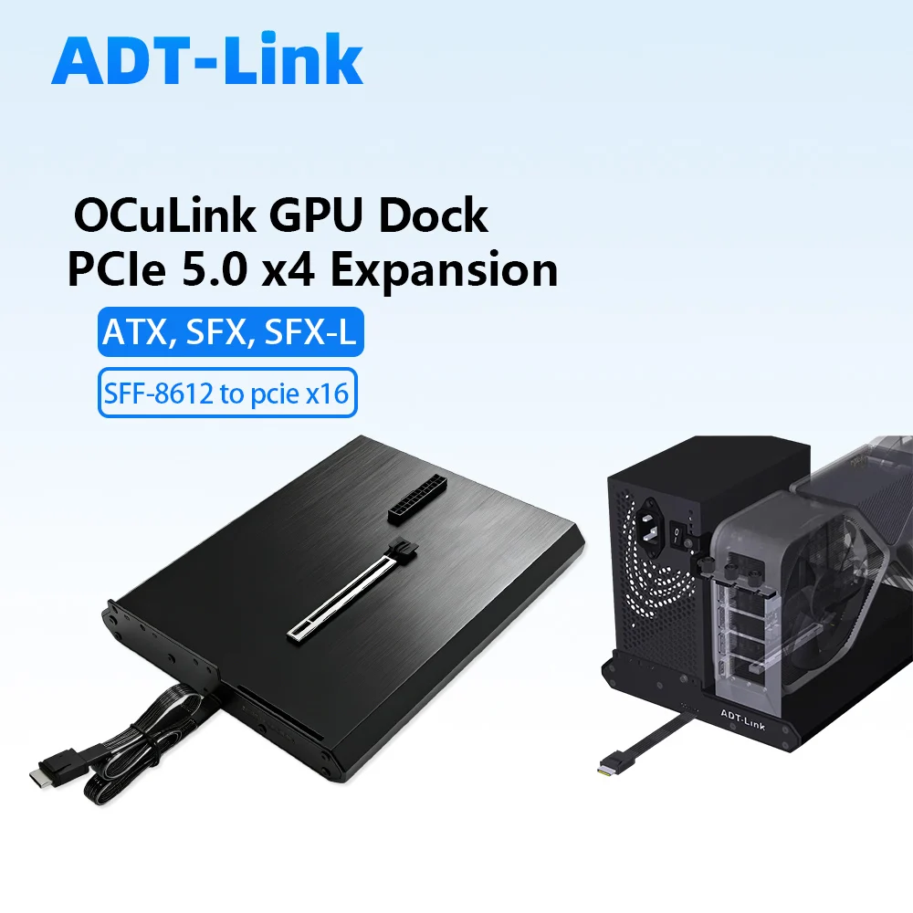 ADT-Link OCuLink GPU Dock EGPU Open Al. Body PCIe5.0x4 128Gbps SFF-8612 Female Connector To PCIe X16 Graphics Card Dock 40/50cm