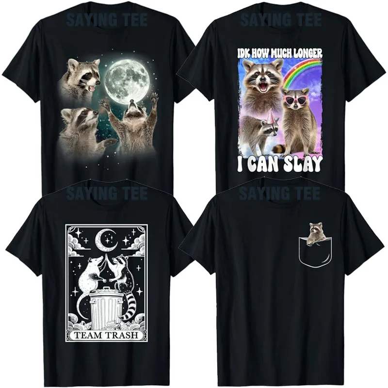 Idk How Much Longer I Can Slay Pocket Raccoon T-Shirt Funny 3 Racoons Howling At Moon Graphic Top Women Coffee Lover Saying Tee