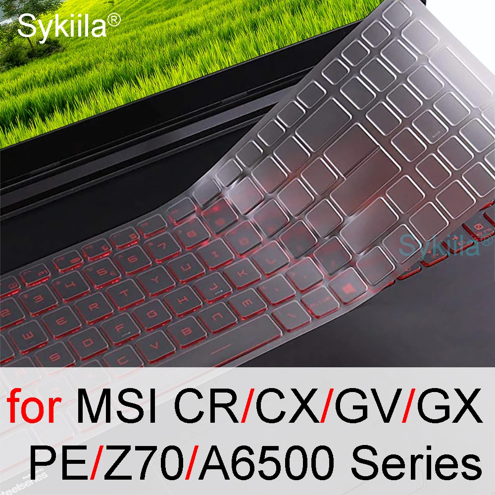 Keyboard Cover for MSI PE70 GV72 PE62 GV63 PE60 GV62 GV72 CR70 CR61 CX61 Z70 GX70 GX60 A6500 GX780 Silicone Laptop Skin Case