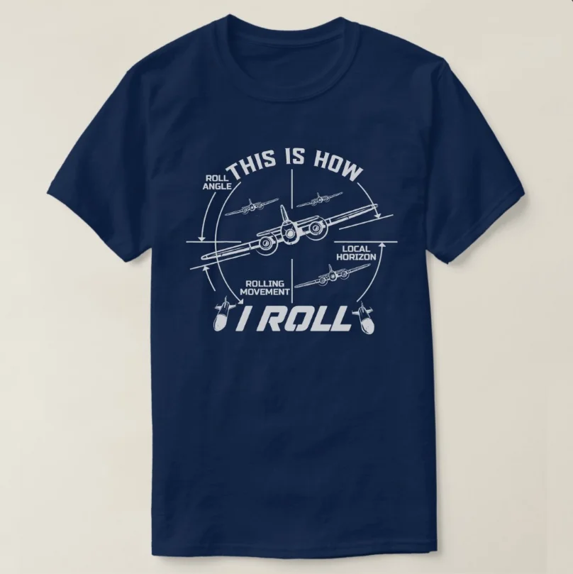 This Is How I Roll Funny B-52 Stratofortress Pilot Flying T-Shirt 100% Cotton O-Neck Short Sleeve Casual Mens T-shirt Size S-3XL