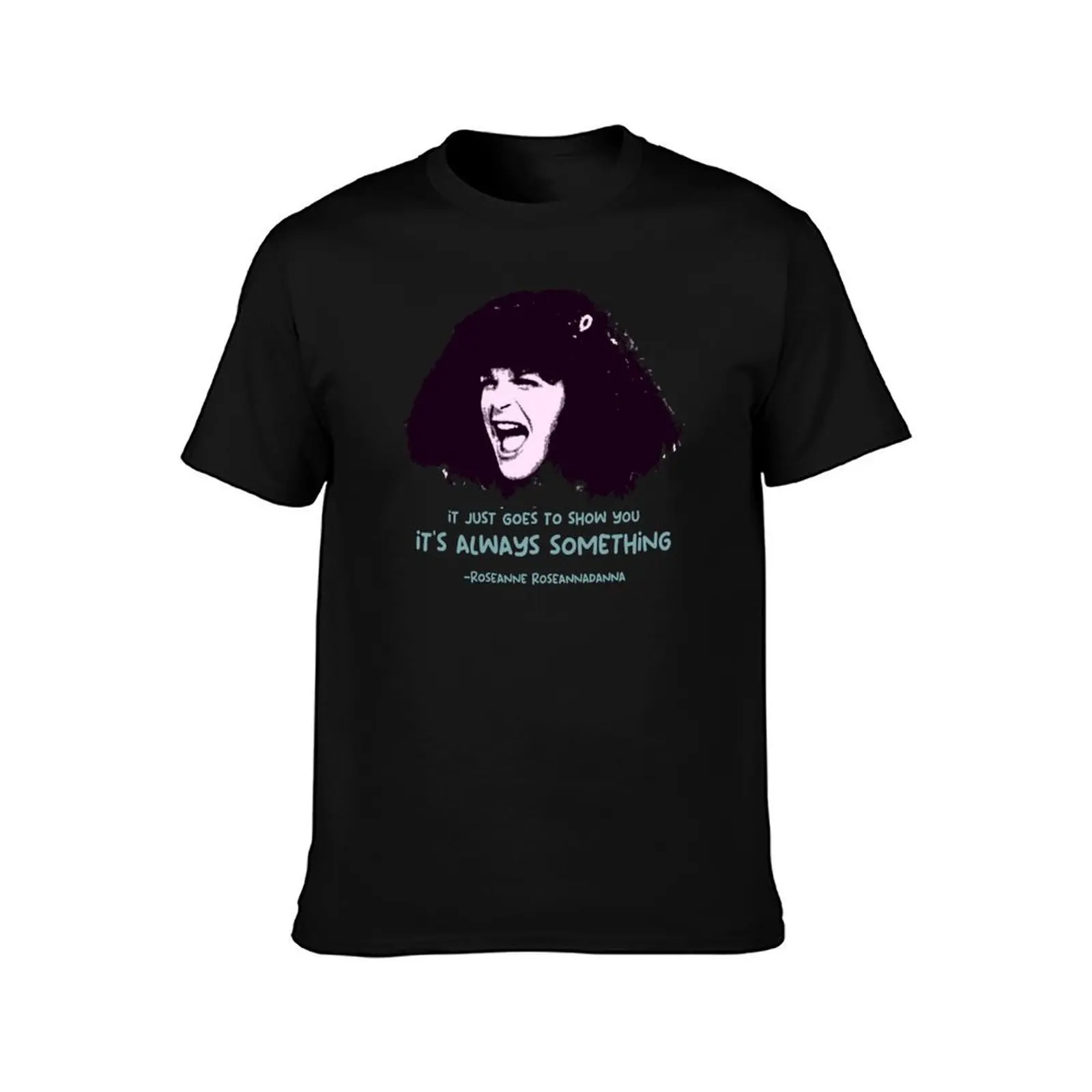 It's always something - steel 2 T-Shirt Simple Casual Short Sleeve Tee T-Shirt