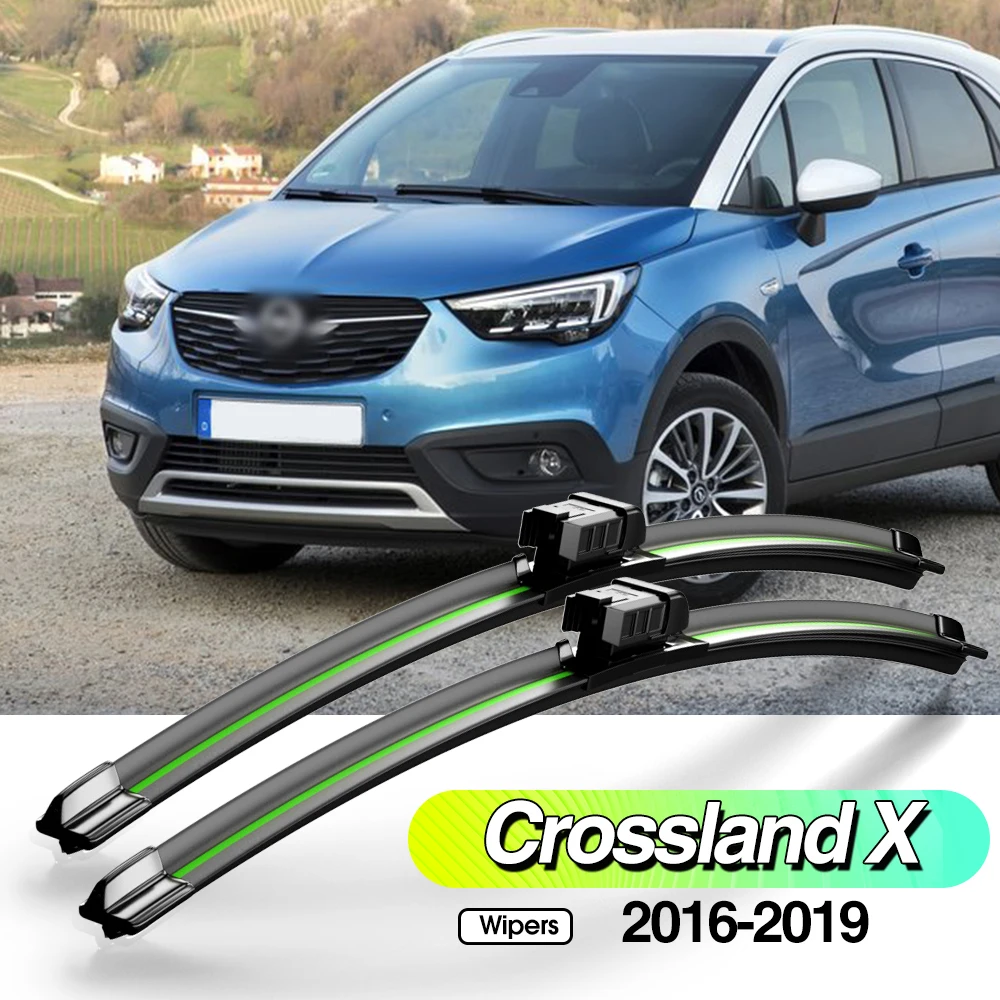 For Opel Crossland X 2016-2019 2pcs Front Windshield Wiper Blades Windscreen Window Accessories 2017 2018