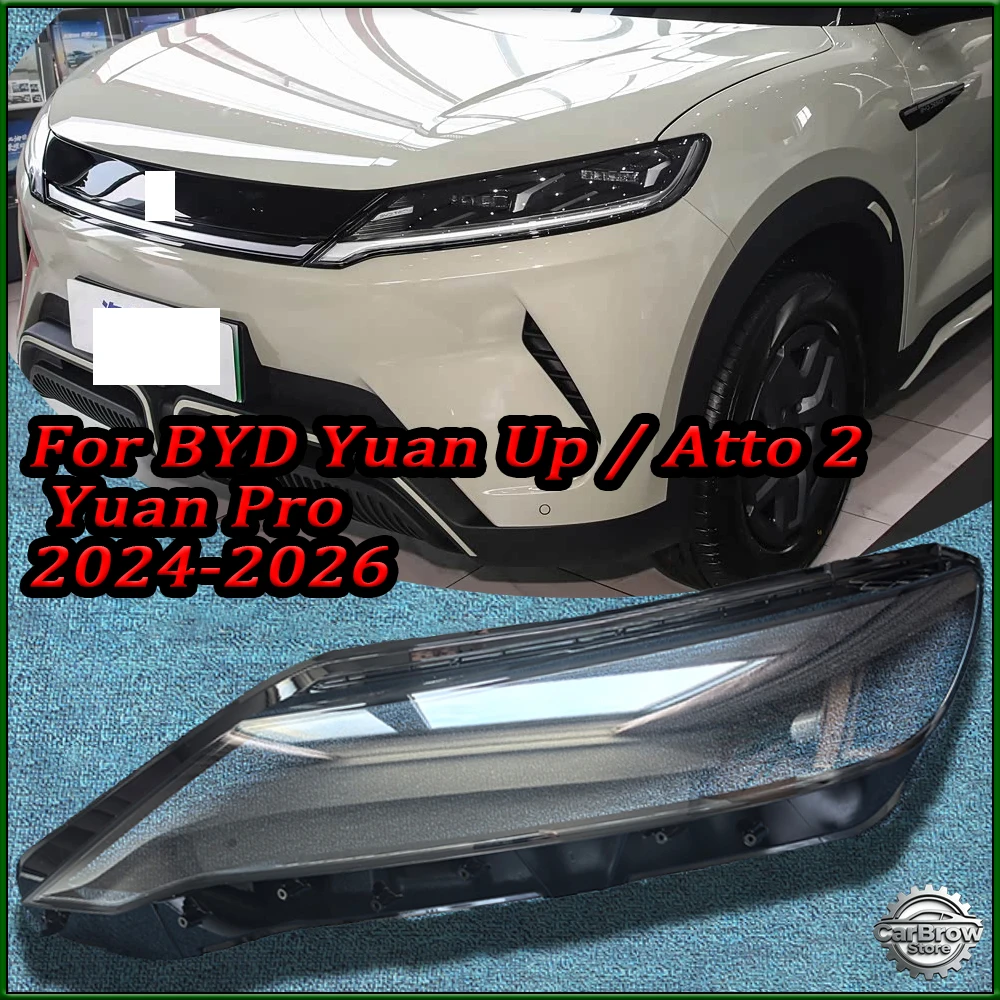 

Auto Headlight Shell Fit For BYD Yuan Up / Atto 2 / Yuan Pro 2024 25 2026 Car Accessories Headlamp Cover Transparent Lampshade