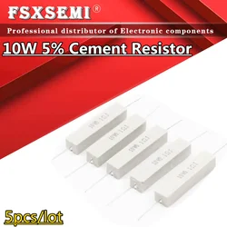Resistencia de cemento cerámico, 5 piezas, 10W, 5%, 0.1R ~ 10K 0.1R 0.5R 10R 50R 0,22 0,33 0,5 1 2 5 8 10 15 20 25 30 100 1K 2K 3K 5,1 K ohm