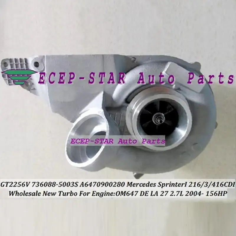 

Турбокомпрессор Turbo GT2256V 736088-5003S 736088 A6470900280 для Mercedes Benz Sprinter I 216CDI 316CDI 416CDI 2004- OM647 DE 2.7L