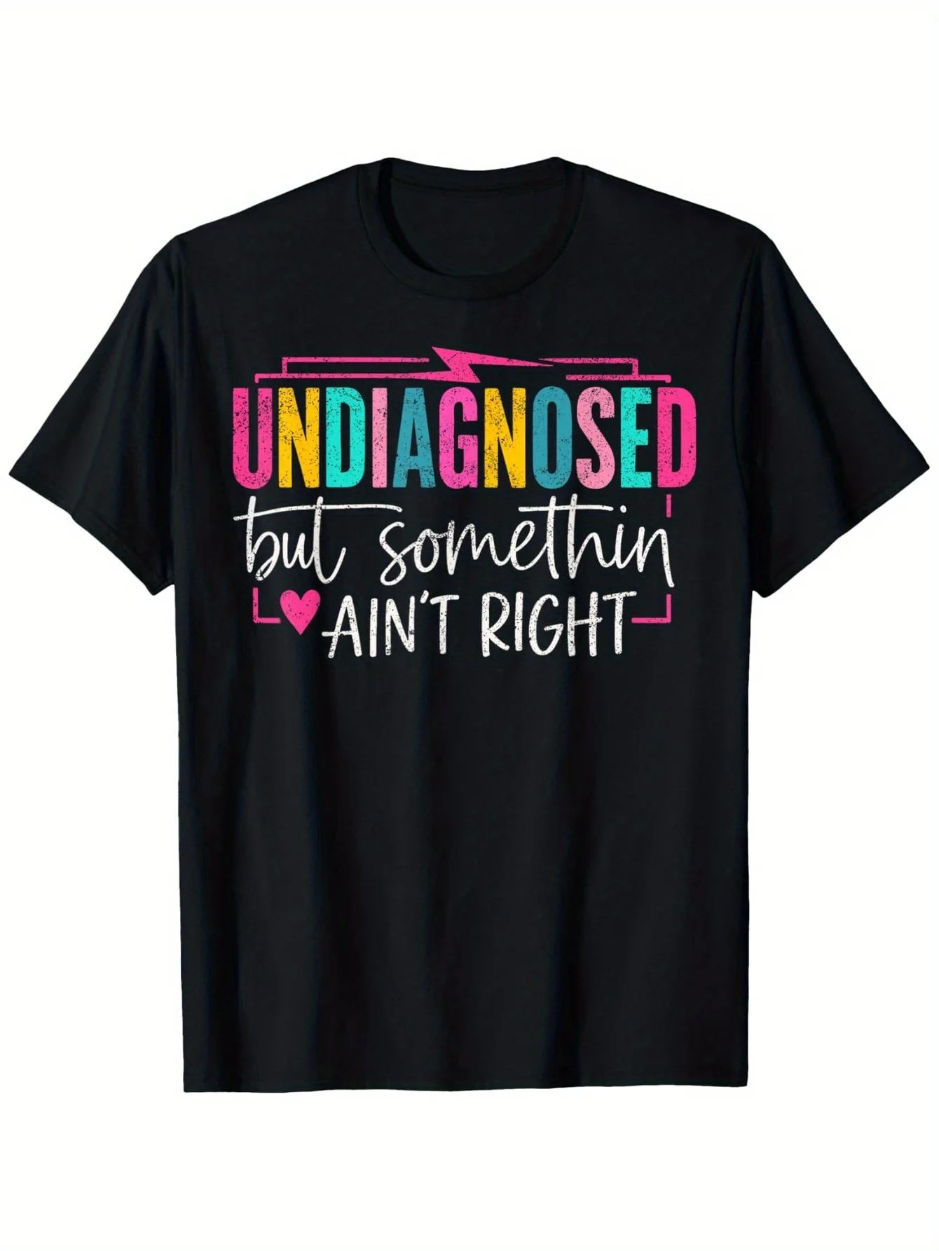 

"Undiagnosed But Something Ain't Right" T-Shirt - 100% Cotton, Black Independence Day Tee