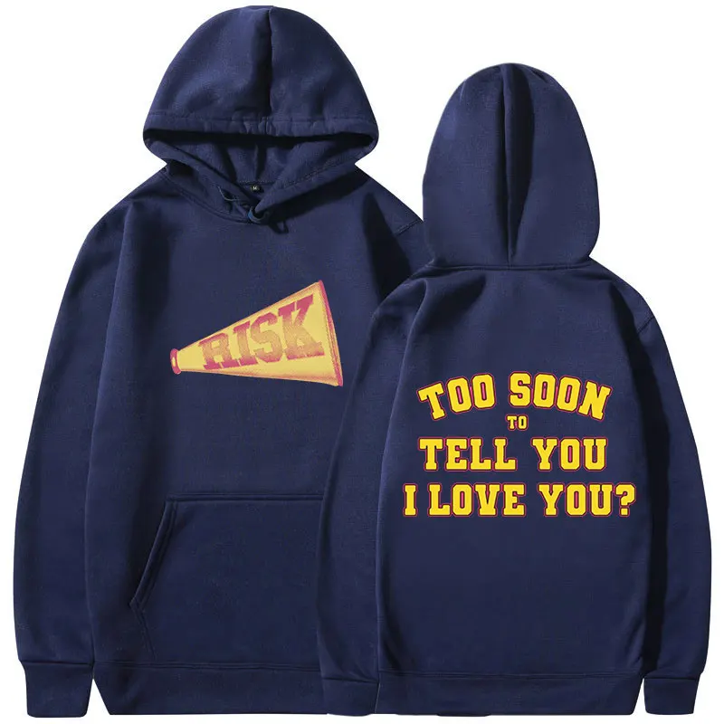 Risk Too Soon To Tell You I Love You? Hoodies Gracie Abrams Graphic Sweatshirts Sudaderas Winter Fall Fleece Warm Pullovers Male