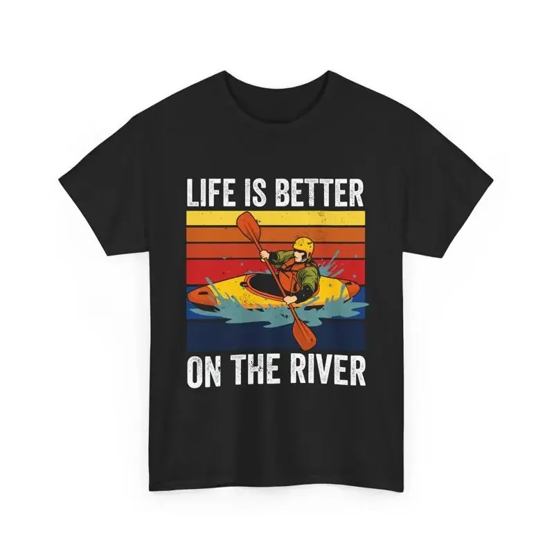 Rowing Canoe Kajak Rower Life Is Better On The River T Shirt
