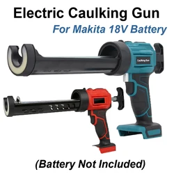 Electric Caulking Gun for Makita 18V Battery 4 Gears Speed Adjustable Cement Glass Adhesive Glue Seal Sealant Tool (No Battery)