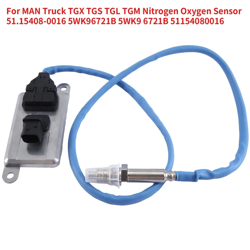 New NOX Sensor For MAN Truck TGX TGS TGL TGM Nitrogen Oxygen Sensor 51.15408-0016 5WK96721B 5WK9 6721B 51154080016 Accessories