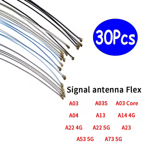 30Pcs，NEW Inner Signal Wi-Fi Antenna Wire Connector Ribbon Cable For Samsung A03 Core A03S A04 A13 A14 A22 4G A22 A23 A53 A73 5G