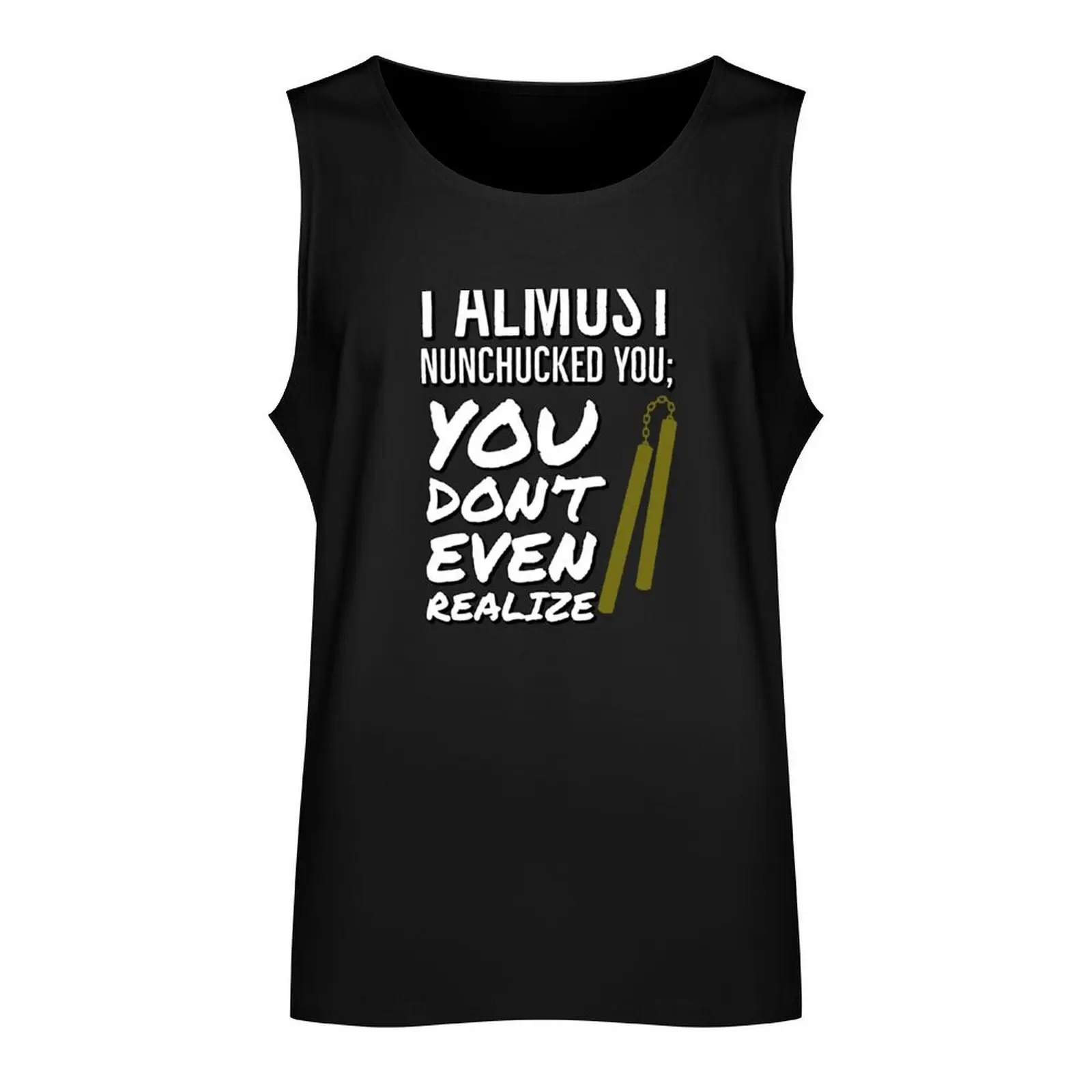 I almost nunchucked you; you don't even realize Tank Top sleeveless shirt man gym gym clothes man fitness Men's summer clothes