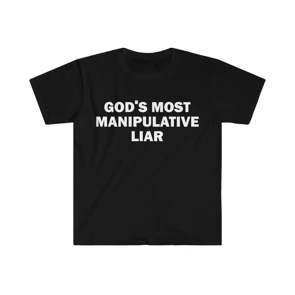 God'S Most Manipulative Liar T Shirt Humor Funny Meme Offensive Satire