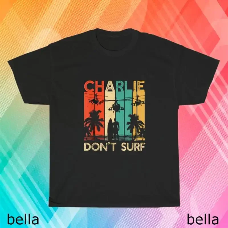 New Apocalypse Charlie Don't Surf Logo T Shirt Funny Size S to 5XL