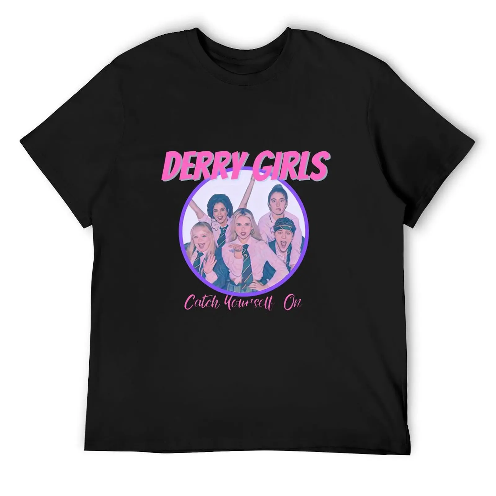 

Derry Girls - Catch Yourself On T-Shirt oversized t shirt vintage t shirts black t-shirts for men