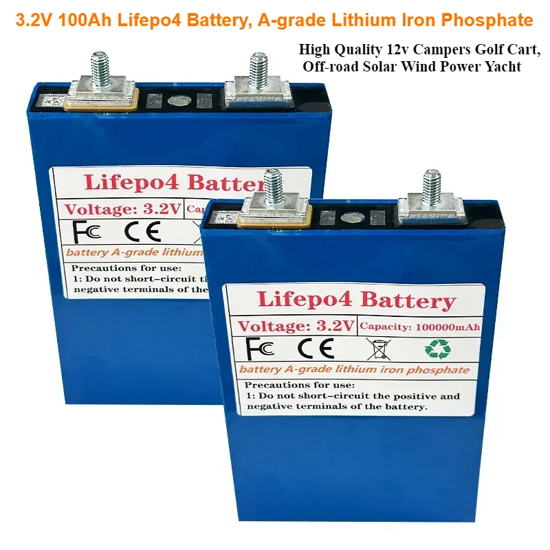 

High Quality 3.2V 100Ah Lifepo4 Battery, A-grade Lithium Iron Phosphate 12v Campers Golf Cart, Off-road Solar Wind Power Yacht