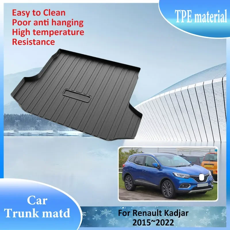 

TPE Material Trunk Mat Rear For Renault Kadjar 2015~2022 Cargo Liner Waterproof Protector Storage Pad Auto Accessory Easy Clean