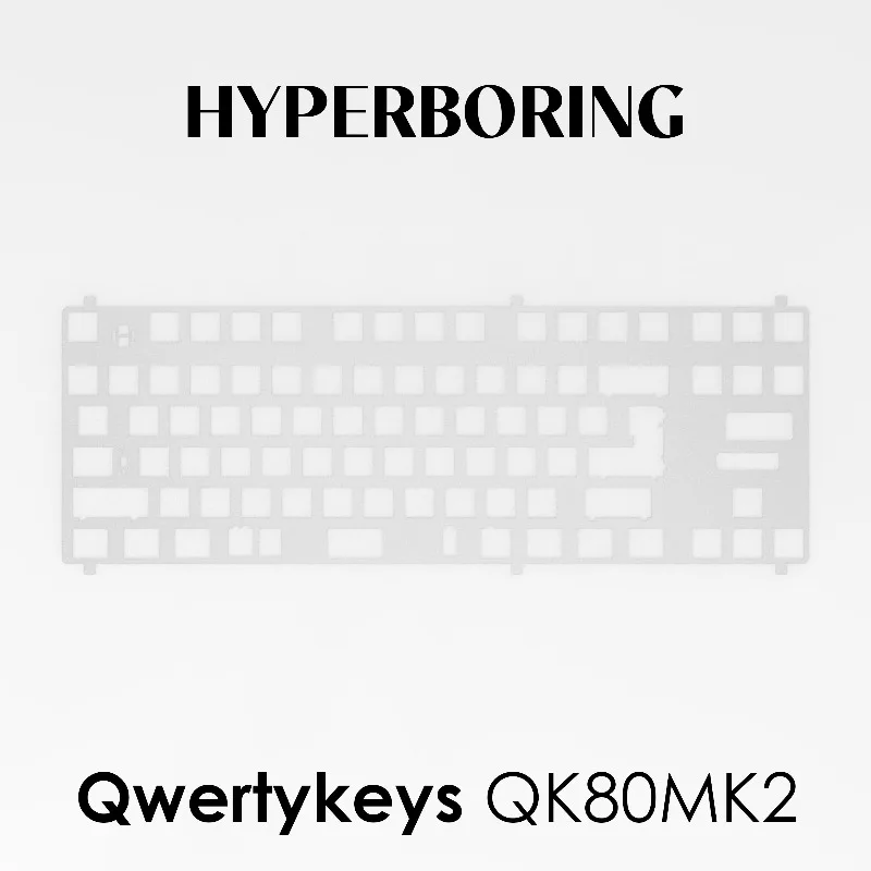 HYPERBORING Qwertykeys QK80MK2 Keyboard Positioning Board Custom PC PP POM FR4 Aluminum Carbon Fiber Brass Keyboard Accessories