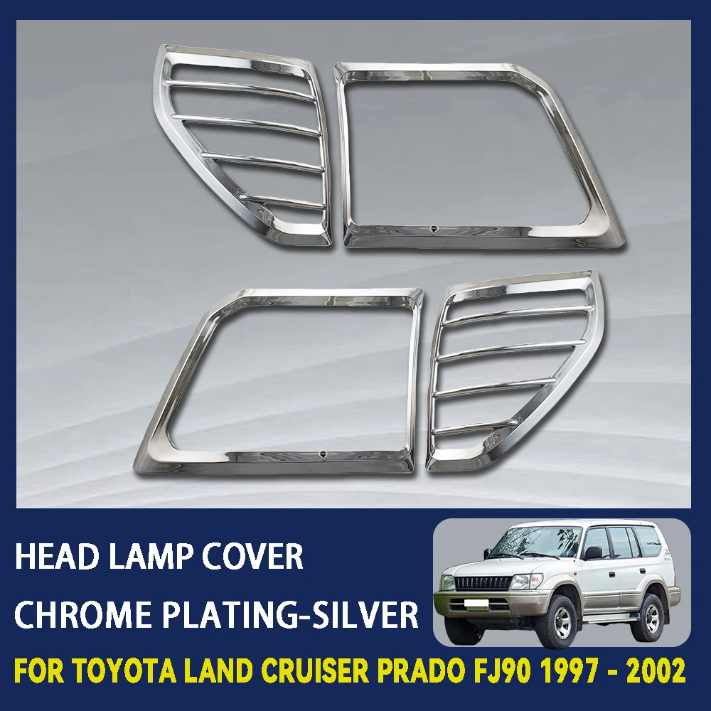 

ABS Chrome Plated Silver Head Lamp Cover For Toyota Land Cruiser Prado FJ90 2000- 2006 Car Accessories Exterior Decorate